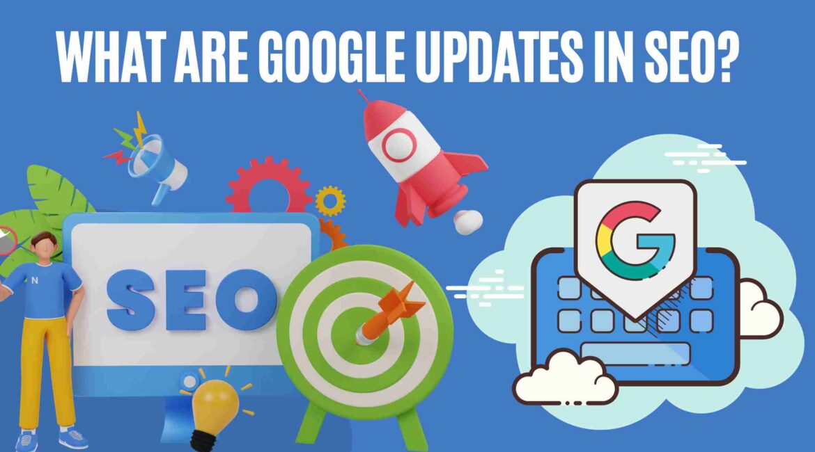 what are google updates in seo