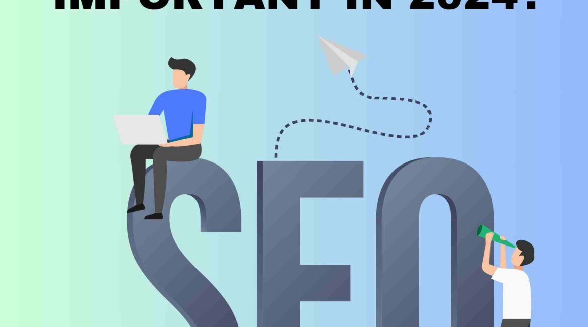 Is SEO Still Important in 2024